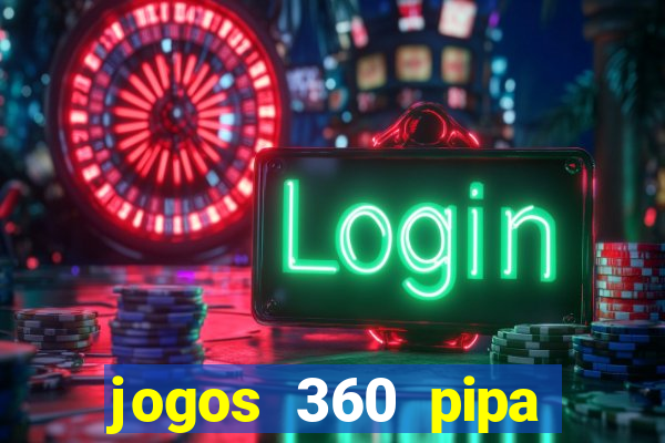 jogos 360 pipa combate 3d